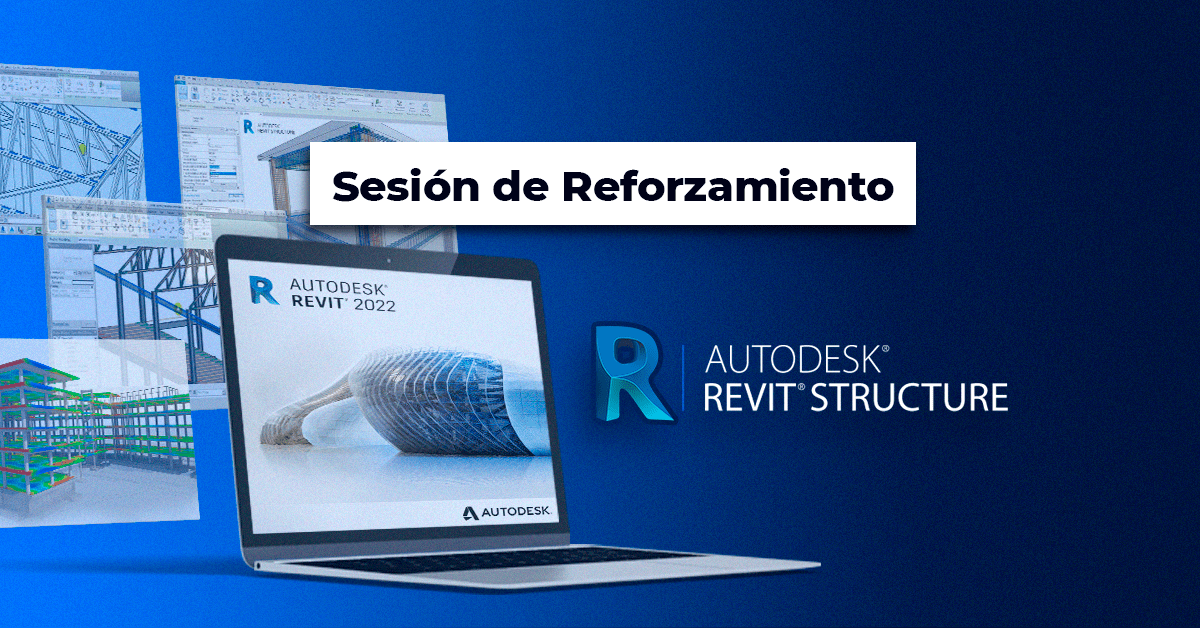 Sesión de Reforzamiento del curso: Modelado BIM con Revit Estructuras